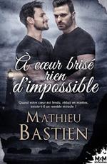 À coeur brisé rien d'impossible