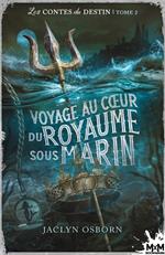 Voyage au coeur du royaume sous marin