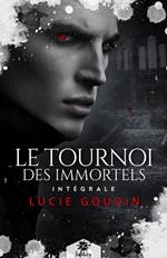 Le tournoi des immortels - L'intégrale