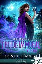 Druide immoral et Vodka