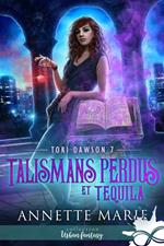 Talismans perdus et Tequila