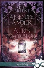 Apprendre à voler & autres complications