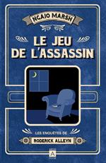 Le jeu de l'assassin - Les enquêtes de Roderick Alleyn