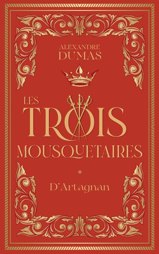 Les Trois Mousquetaires - Tome 1 d'Artagnan