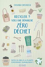 Recycler - vers une démarche zéro déchet