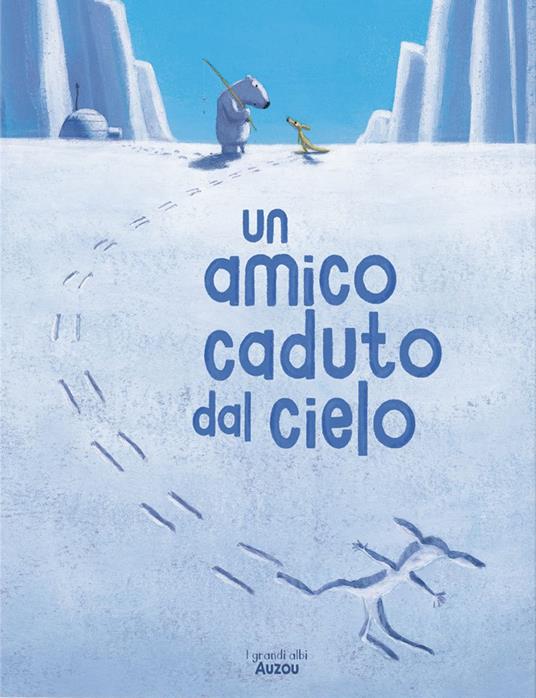 Un amico caduto dal cielo. I grandi albi. Ediz. illustrata - Orianne Lallemand,Hervé Le Goff - copertina