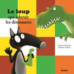 Le Loup qui adorait les dinosaures