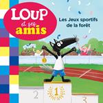 Loup et ses amis - Les jeux sportifs de la forêt