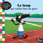 Le Loup qui voulait faire du sport