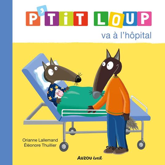 P'tit Loup va à l'hôpital