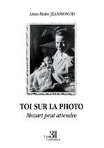 Toi sur la photo - Mozart peut attendre