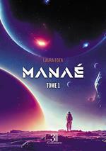 Manaé - Tome 1