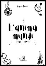 L'anima mundi - Tome 1 : Rêves