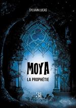 Moya - La prophétie