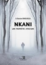 Nkani - Une prophétie africaine