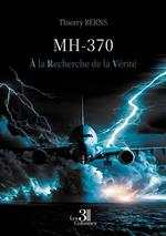 MH-370 - À la Recherche de la Vérité