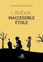 L'amour, inaccessible étoile