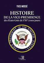 Histoire de la vice-présidence des États-Unis de 1787 à nos jours