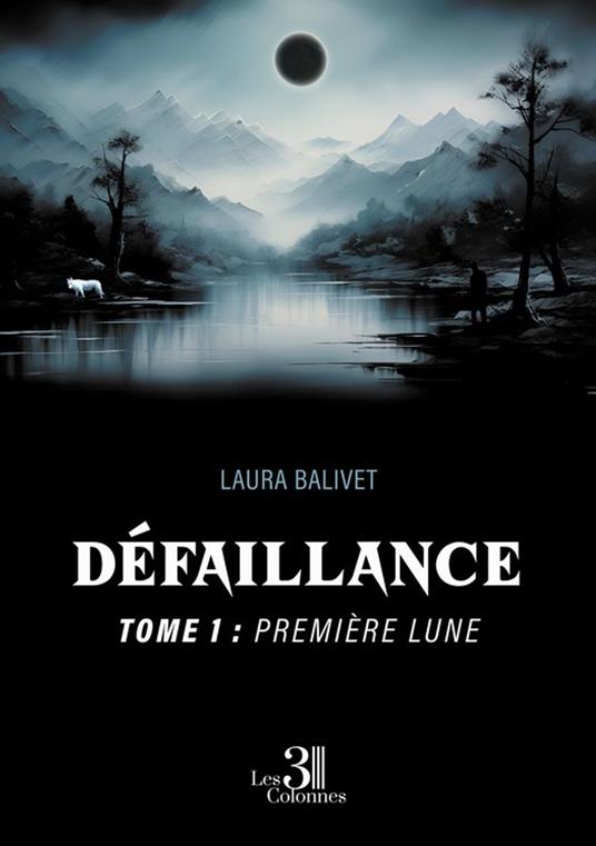 Défaillance – Tome 1 : Première lune