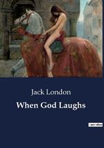 When God Laughs