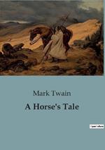 A Horse's Tale