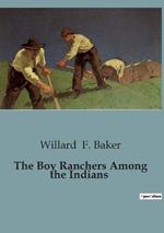 The Boy Ranchers Among the Indians