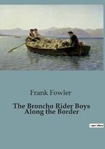 The Broncho Rider Boys Along the Border