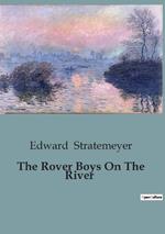 The Rover Boys On The River