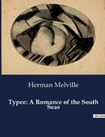 Typee: A Romance of the South Seas