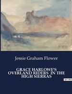 Grace Harlowe's Overland Riders in the High Sierras