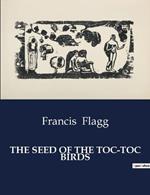 The Seed of the Toc-Toc Birds