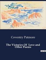 The Victories Of Love and Other Poems