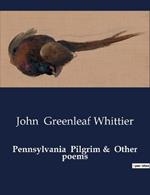 Pennsylvania Pilgrim & Other poems