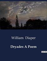 Dryades A Poem