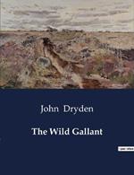 The Wild Gallant