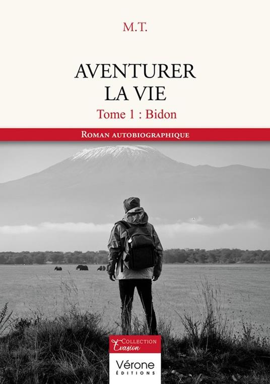 Aventurer la vie - Tome 1