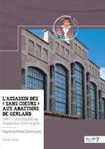 L'assassin des « Sans Coeurs » aux abattoirs de Gerland