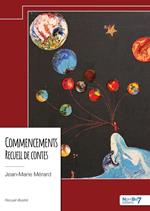 Commencements - Recueil de contes