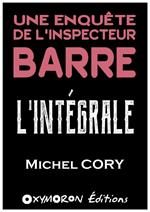 Les enquêtes de l'inspecteur Barre - L'Intégrale