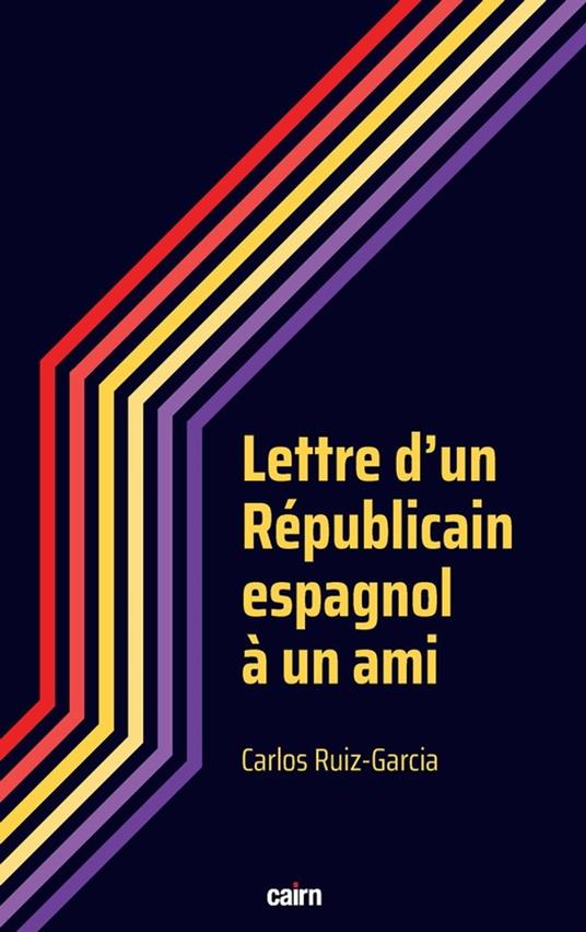 Lettre d'un Républicain espagnol à un ami