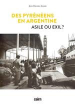 Des pyrénéens en Argentine : asile ou exil ?