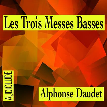 Les trois Messes basses