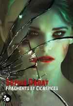 Fragments et cicatrices