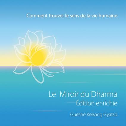 Le Miroir du dharma - Édition enrichie