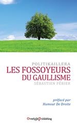 Les Fossoyeurs du Gaullisme