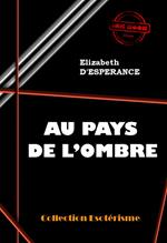 Au pays de l'Ombre [édition intégrale revue et mise à jour]