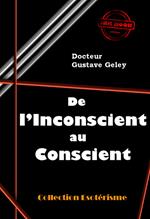 De l'inconscient au conscient [édition intégrale revue et mise à jour]