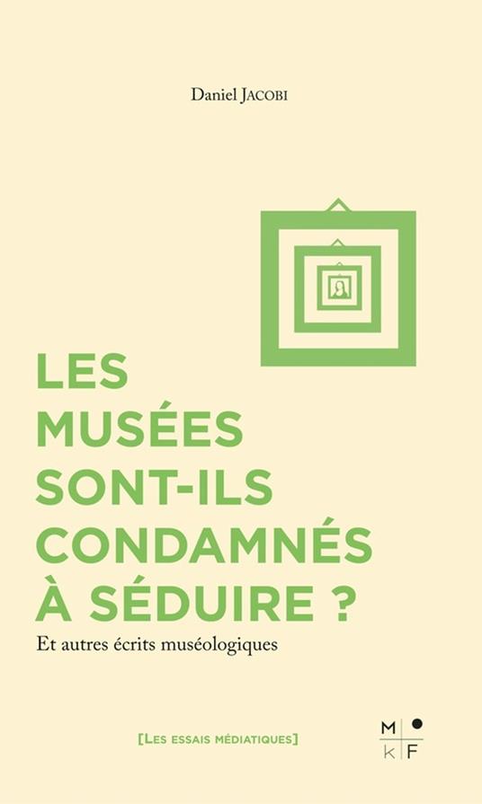 Les musées sont-ils condamnés à séduire ?