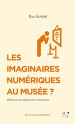 Les imaginaires numériques au musée ?