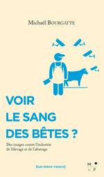 Voir le sang des bêtes ?